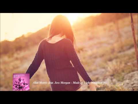 Alan Morris Feat Jess Morgan Made Of Light (Original Mix)