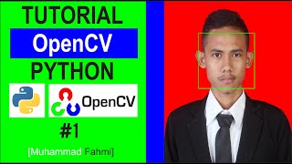 [Tutorial OpenCV] - 01 - Install &amp; Program dasar deteksi wajah/Face Recognition (Bahasa Indonesia)