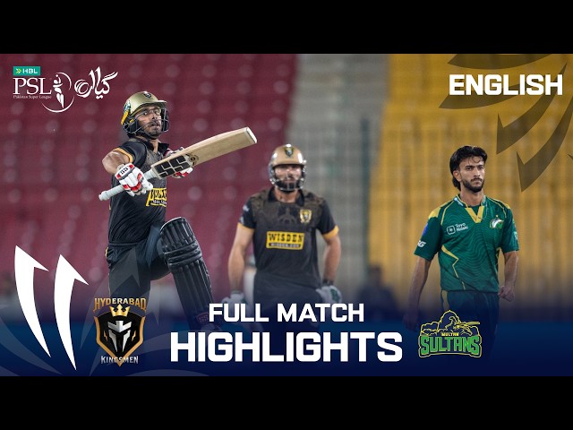 Full Match Highlights | Hyderabad Kingsmen vs Multan Sultans | English | M 33 | HBL PSL 11 | MZB1K