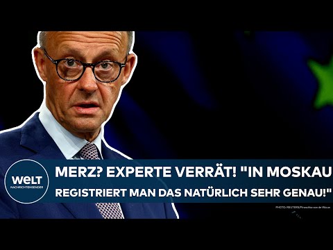 FRIEDRICH MERZ: Experte entschlüsselt Kanzler! "In Moskau registriert man das natürlich sehr genau!"