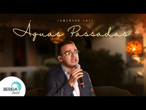 Jamenson Luiz | Águas Passadas [Clipe Oficial]