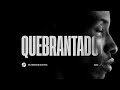 QUEBRANTADO - Pr. Hernane Santos