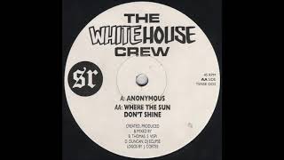 The White House Crew - Anonymous