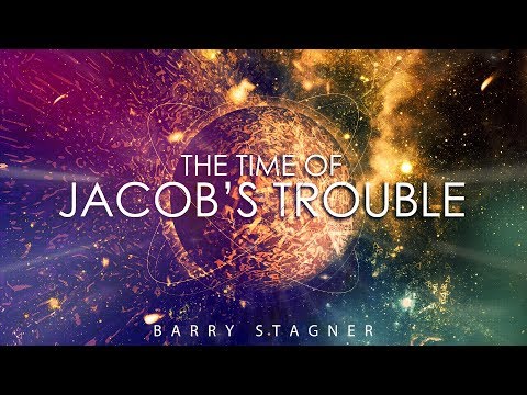 Barry Stagner: The Time of Jacob's Trouble