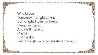 Charlie Rich - I Love My Friend Lyrics