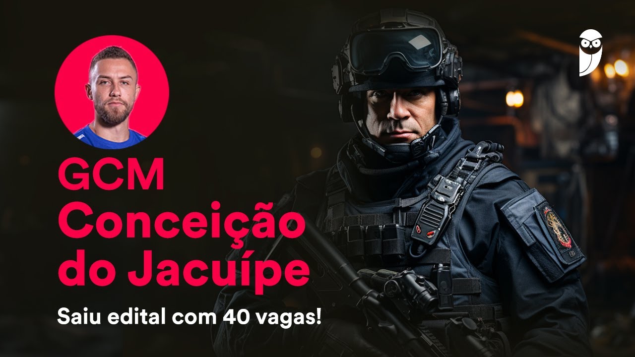 Concurso Guarda Municipal de Conceição do Jacuípe: Análise de Edital