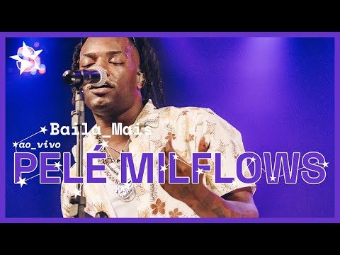Pelé Milflows - Baila Mais - Ao Vivo no Estúdio Showlivre 2023