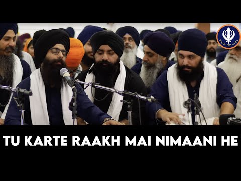 Tu Karte Raakh Mai Nimani He | AKJ Kirtan | Bhai Rajbir Singh Ji