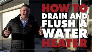 How To Flush A Water Heater: Thorough Drain & Flush