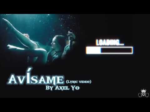 Axel Yo - Avísame (Lyric Video)