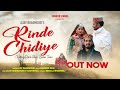Rinde Chidiye Ajay Bharmouri Full Official Video Pankaj Bhardwaj Surender Negi