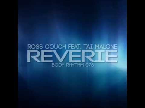 Ross Couch feat Tai Malone - Reverie (Original Mix)