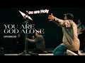 You Are God Alone UPPERROOM