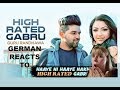 German reacts to High Rated Gabru official song - Guru Randhawa German reacts to High Rated Gabru official song - Guru Randhawa