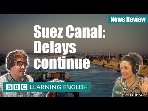 スエズ運河。遅延が続く - News Review (Suez Canal: Delays continue - News Review)