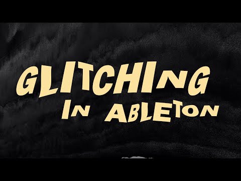 How to glitch in Ableton — No effects, no plug-ins!