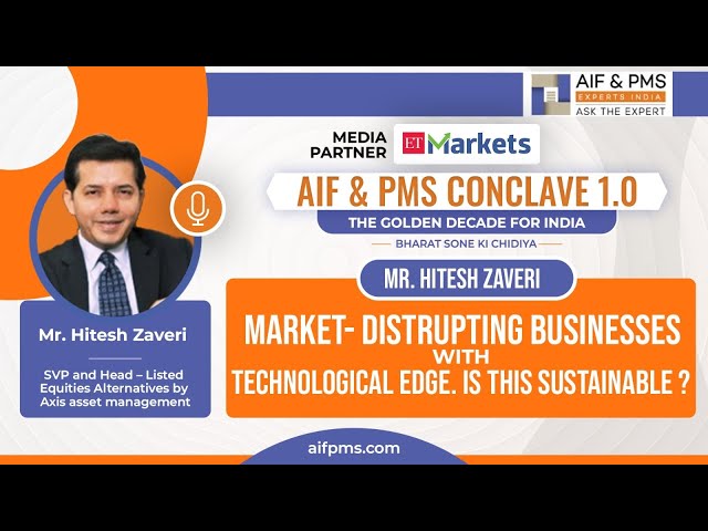 Market – Disrupting Businesses with Technological Edge. Is Sustainable? | Aifpms & Axis Alternatives