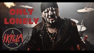 Video SKYLLA CZ  -  Only Lonely (Official Video 2026)