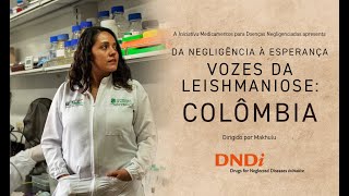Vozes da leishmaniose: Juliana, da Colômbia