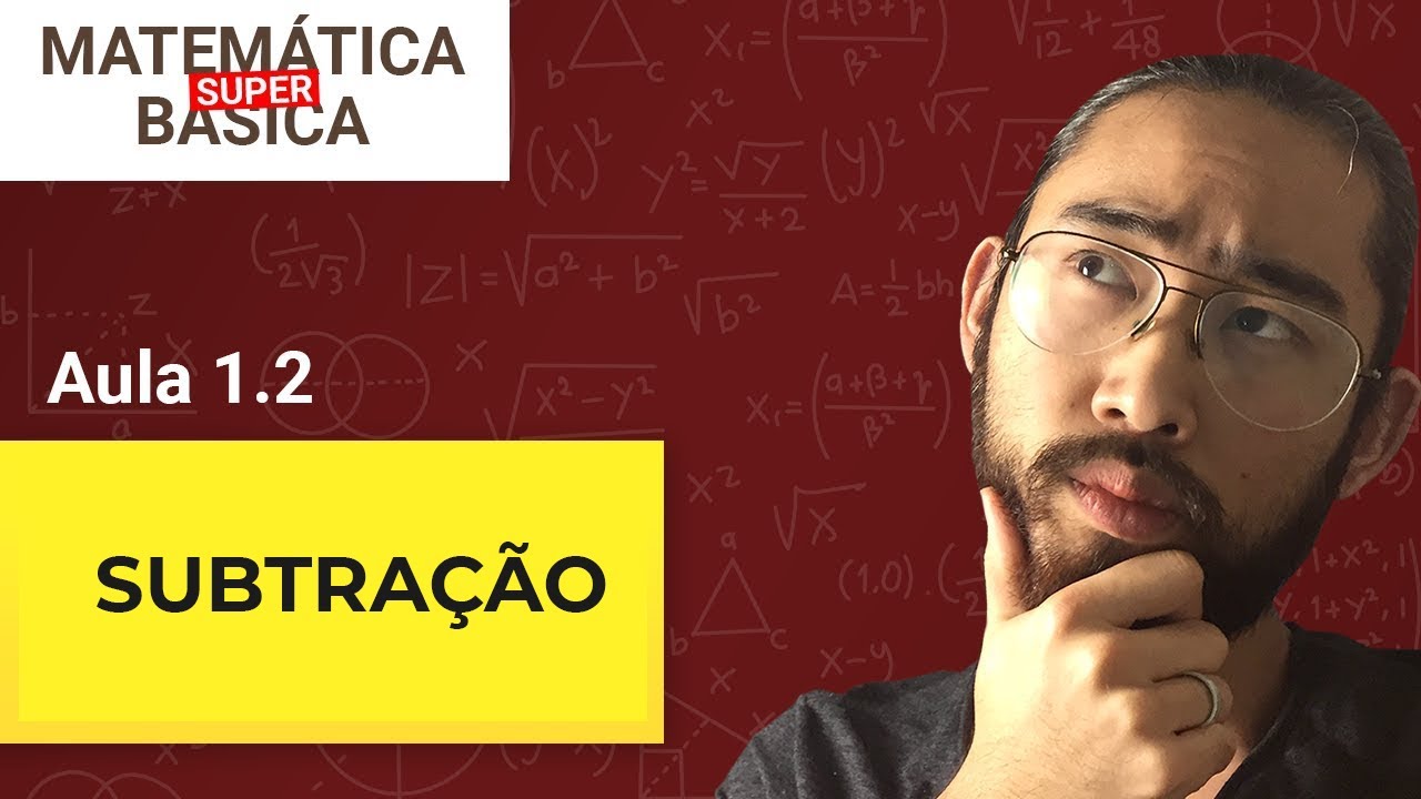 Como fazer Subtração - Aula 1.2.1