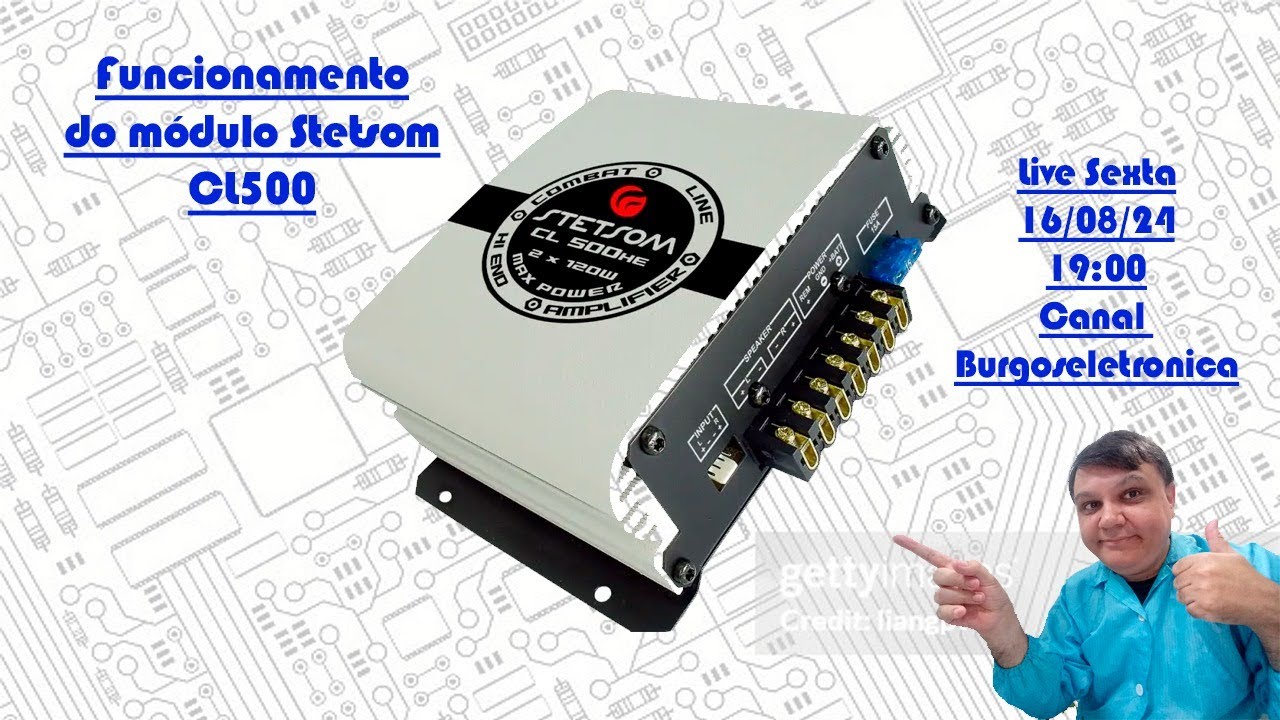 Conversando sobre o Módulo Stetsom L500 | #Burgoseletronica