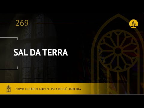 Novo Hinário Adventista • Hino 269 • Sal da Terra • (Lyrics)
