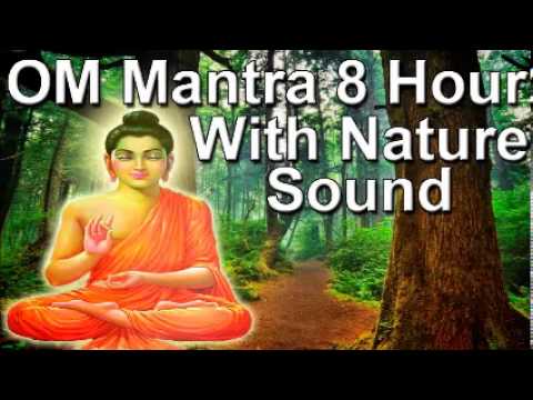 Om mantra 8 Hour Full Night Meditation with Nature Sound - Relax zen meditation with nature sound