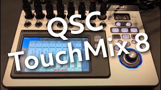Video thumbnail for QSC TouchMix 8 overview by Brandon Thompson