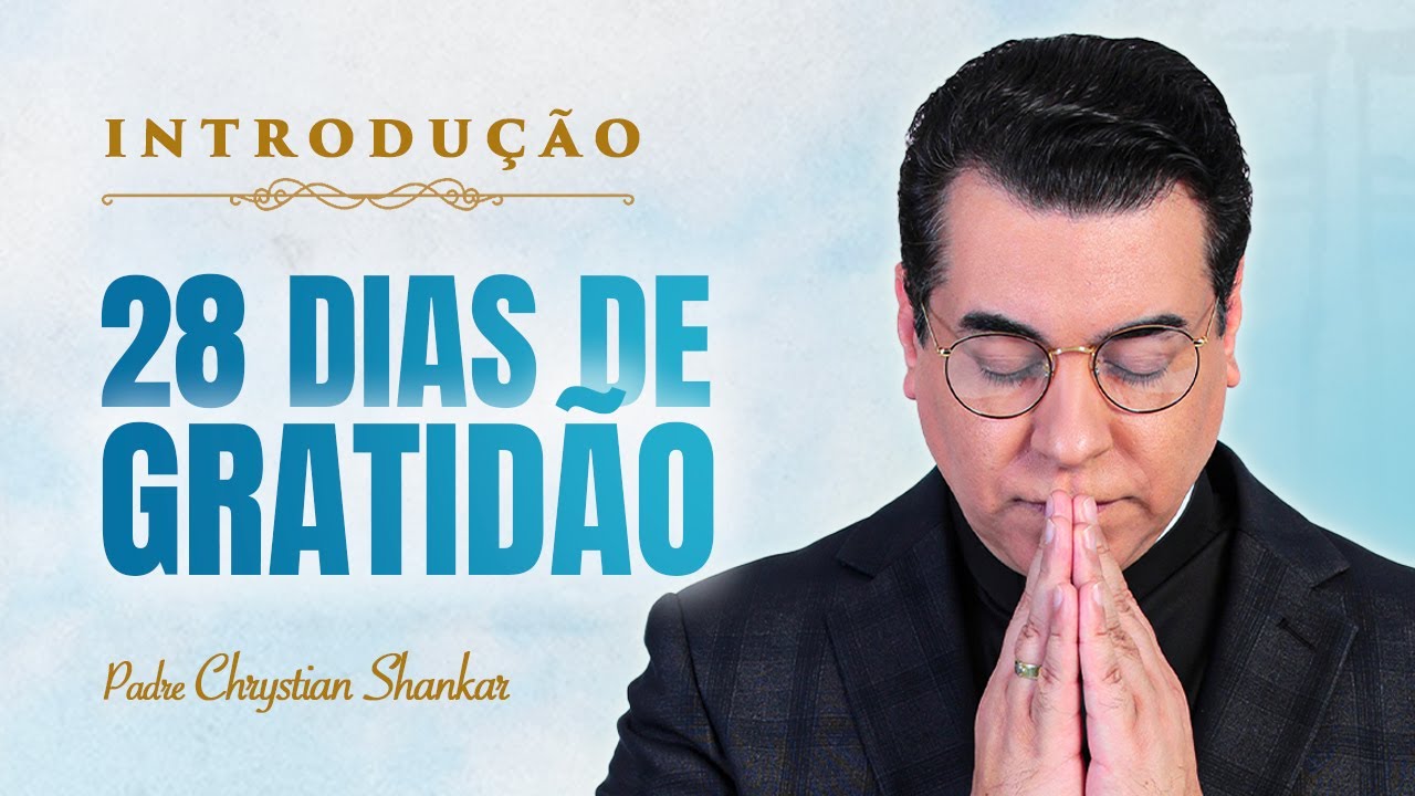 INTRODUÇÃO #04 | 28 DIAS DE GRATIDÃO | 2024