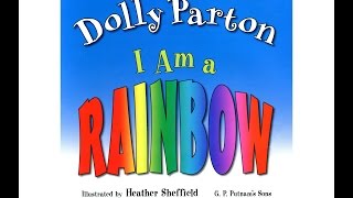 I am a Rainbow by Dolly Parton. Grandma Annii's Storytime