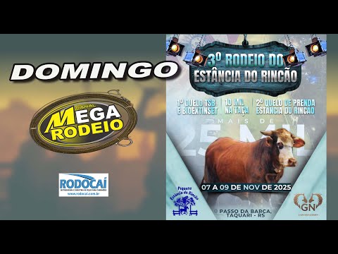 DOMINGO/TARDE - 3º RODEIO DO ESTÂNCIA DO RINCÃO - 07 A 09/NOV 2025 - TAQUARI-RS