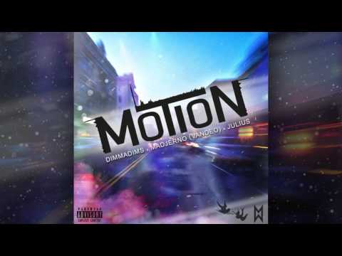 DimmaDims, Madjerno(VanDeO) & Julius - Motion (ProdBy. YSBeats)