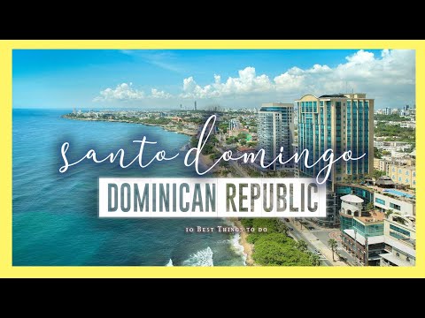 Santo Domingo 🇩🇴 | 10 Amazing Things to do