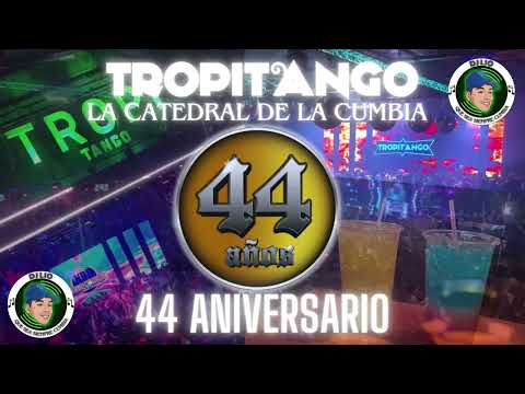 Tropitango 44 Años Dj Lio