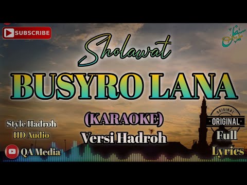 BUSYRO LANA KARAOKE SHOLAWAT VERSI HADROH