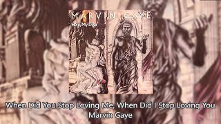 When Did You Stop Loving Me, When Did I Stop Loving You - Marvin Gaye