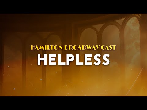 Phillipa Soo, Hamilton Broadway Cast - Helpless (Lyrics) | From Hamilton