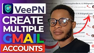 VeePN Review 2025 - The Secret Tool to Create Unlimited Gmail Accounts ✅