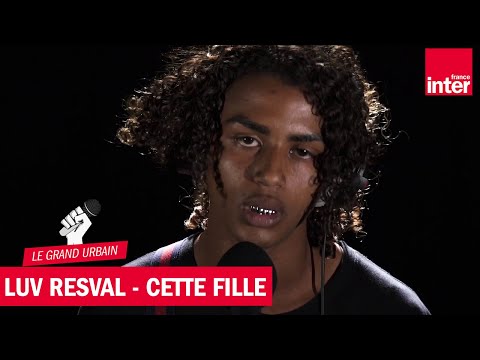 Cette fille - Luv Resval en live dans Le Grand Urbain