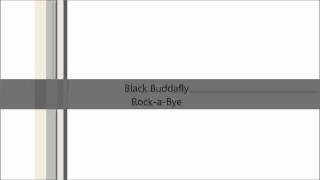 Black Buddafly - Rock-a-Bye