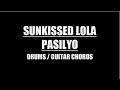Sunkissed Lola - Pasilyo (Drums, Guitar Chords & Lyrics)