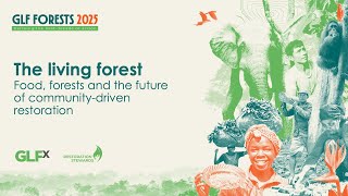 The living forest: Food, forests and the future of community-driven restoration