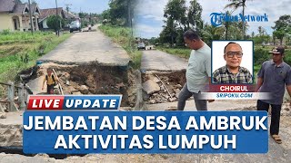 Aktivitas Lumpuh seusai Jembatan Penghubung Desa Pisang Jaya & Kurungan Nyawa II OKU Timur Ambruk
