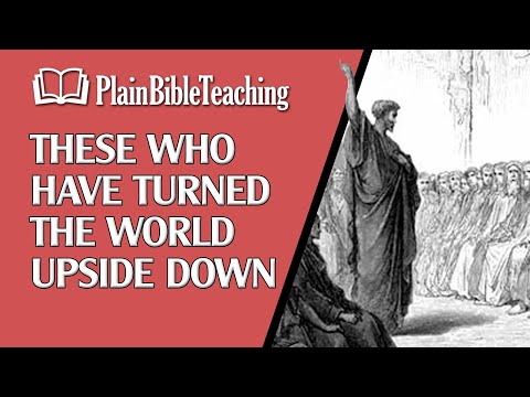 These Who Have Turned the World Upside Down