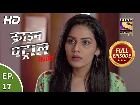 Crime Patrol Satark Season 2 - Ep 17 - Full Episode - 6th August, 2019
