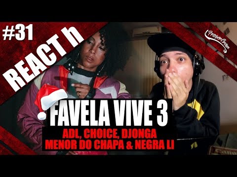Favela Vive 3 - ADL, Choice, Djonga, Menor do Chapa & Negra Li  [ REACT h #31 / Análise ]