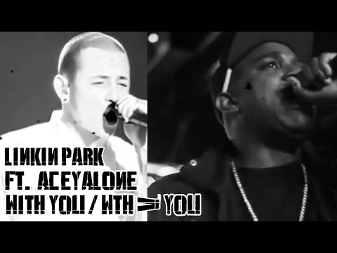 Linkin Park ft. Aceyalone - With You / Wth.You Mix (Unofficial Music Video)