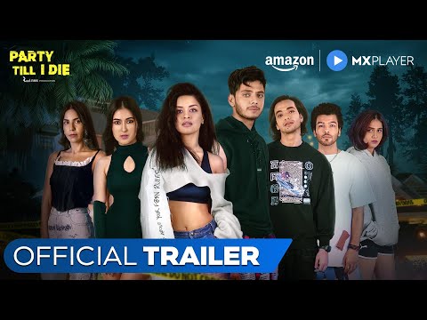 Krishanu Moitra Party Till I Die - Official Trailer