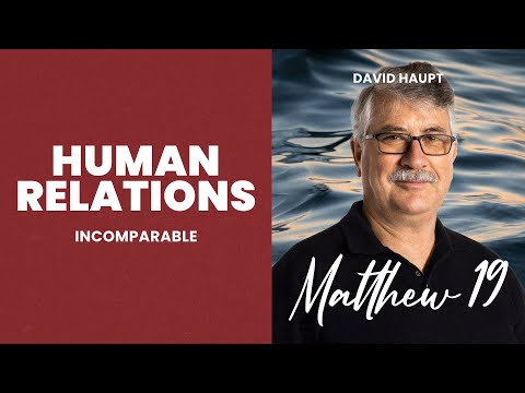 Incomparable | Matthew 19: What Did Jesus Really Teach About Marriage and Divorce? | David Haupt