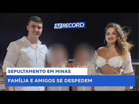 Casal morto em feminicídio é sepultado em Minas Gerais